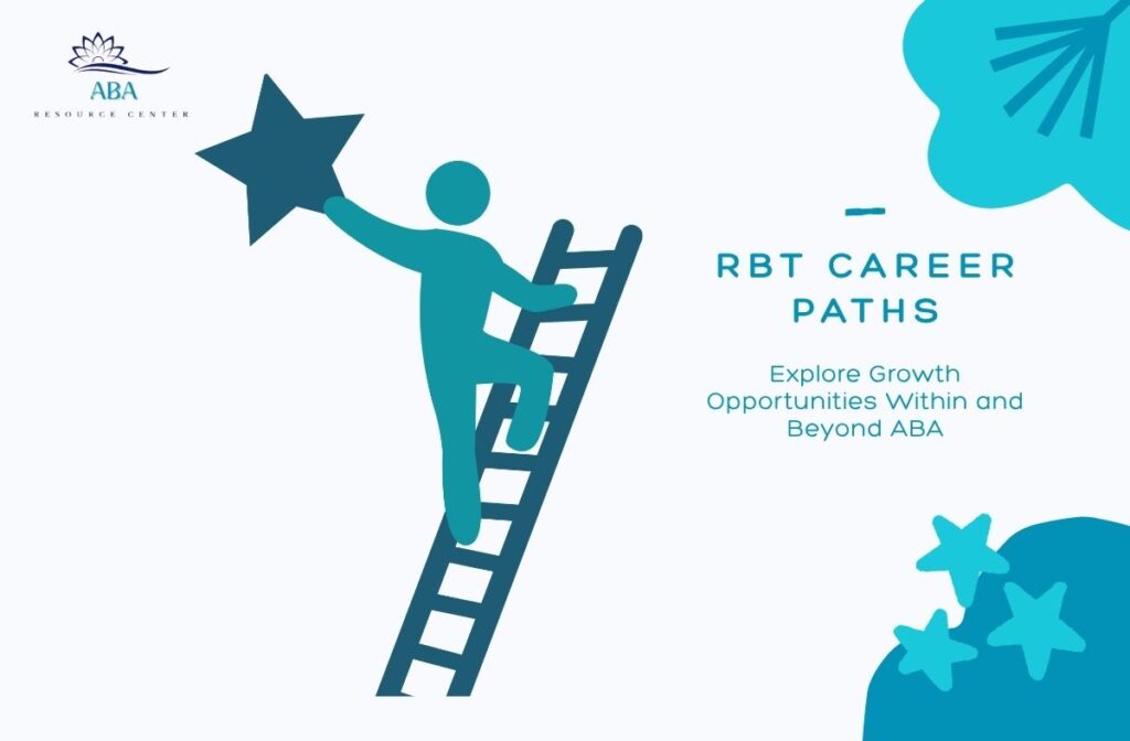 RBT Career Paths: Explore Growth Opportunities Within and Beyond ABA